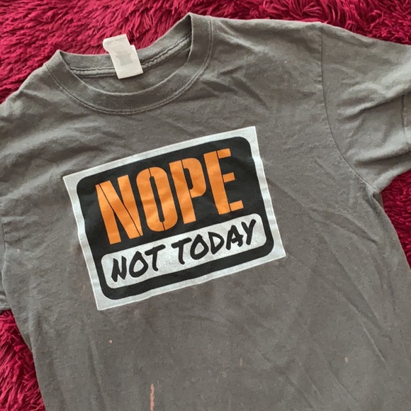 Nope Not Today sign grey t-shirt - Picture 2 of 12
